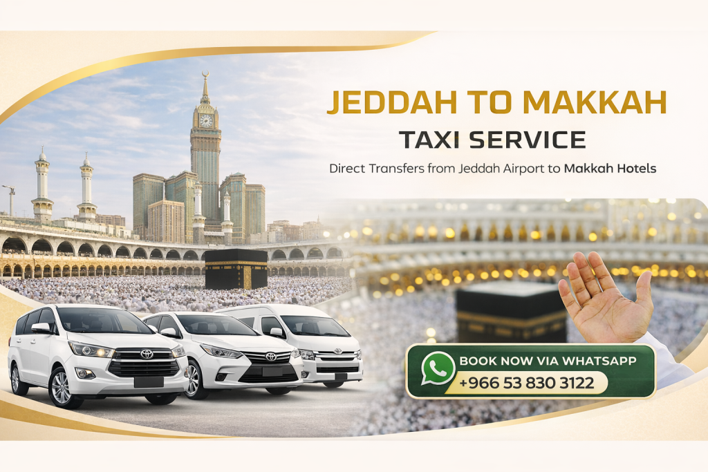 Jeddah to Makkah taxi service 2026 by Flyer Umrah Taxi with AC vehicles and direct transfer from Jeddah Airport to Makkah hotels