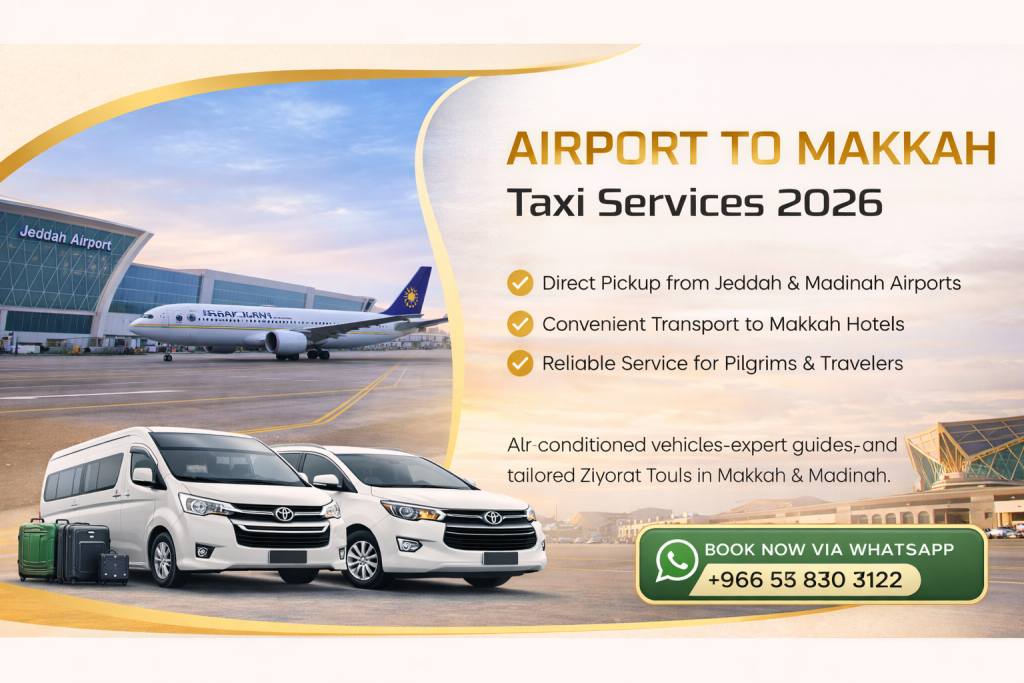 Airport to Makkah taxi service 2026 by Flyer Umrah Taxi with direct pickup from Jeddah and Madinah airports to Makkah hotels